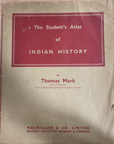 Thomas Mark - The Student's Atlas of Indian History
