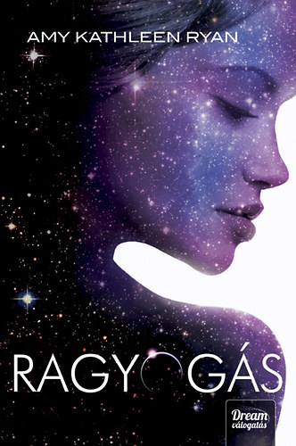 Amy Kathleen Ryan - Ragyog�s