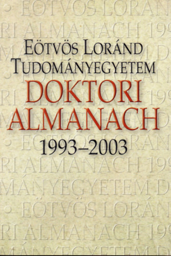H. Nagy Anna - E�tv�s Lor�nd Tudom�nyegyetem Doktori Almanach 1993-2003