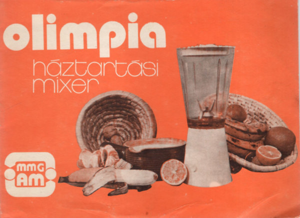 Olimpia hztartsi mixer ( receptekkel )