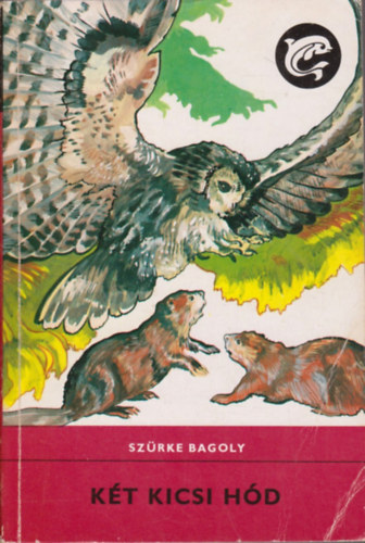 Sz�rke Bagoly - K�t kicsi h�d