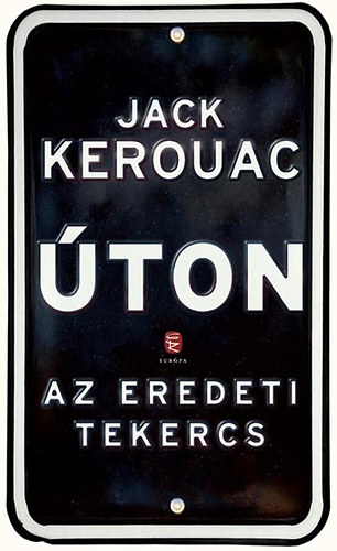 Jack Kerouac - Úton - Az eredeti tekercs