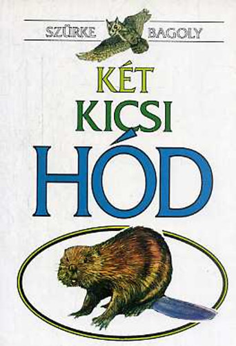 Szrke Bagoly - Kt kicsi hd