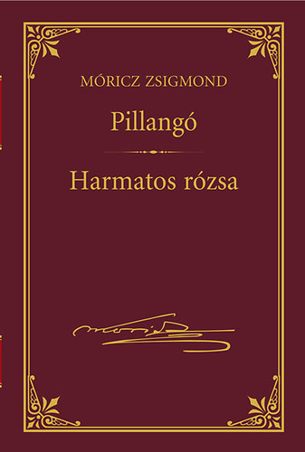Móricz Zsigmond - Pillangó - Harmatos Rózsa