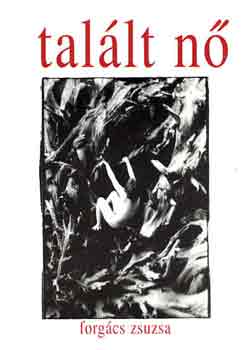Forg�cs Zsuzsa - Tal�lt n�
