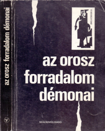 Kiss Ilona (szerk.) - Az orosz forradalom démonai (Idea Russica)