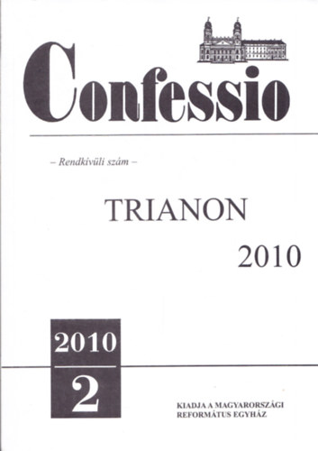 Csoma Áron (szerk.) - Confessio 2010/2. - rendkívüli szám - Trianon 2010