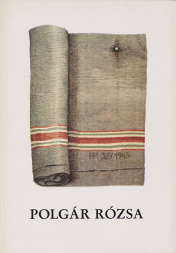 Brd Johanna  (szerk.) - Polgr rzsa textilmvsz