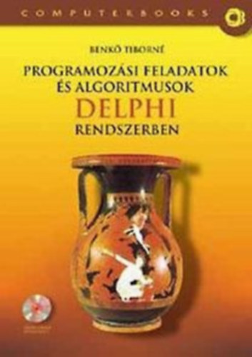 Benk Tiborn - Programozsi feladatok s algoritmusok Delphi rendszerben