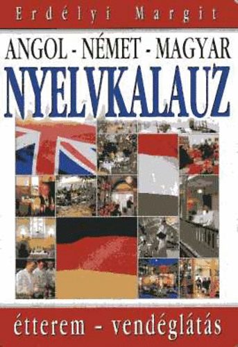 Erdélyi Margit - Angol-német-magyar nyelvkalauz - Étterem - vendéglátás