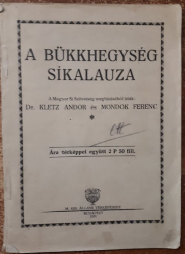 Dr. Kletz Andor, Mondok Ferenc - A Bükkhegység síkalauza
