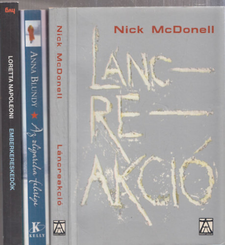 Anna Blundy, Loretta Napoleoni Nick McDonell - 3 db. krimi (L�ncreakci� + Az oligarcha feles�ge + Emberkeresked�k)