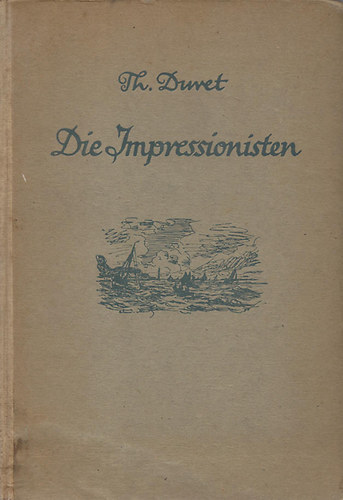 Thodore Duret - Die Impressionisten - Az impresszionistk