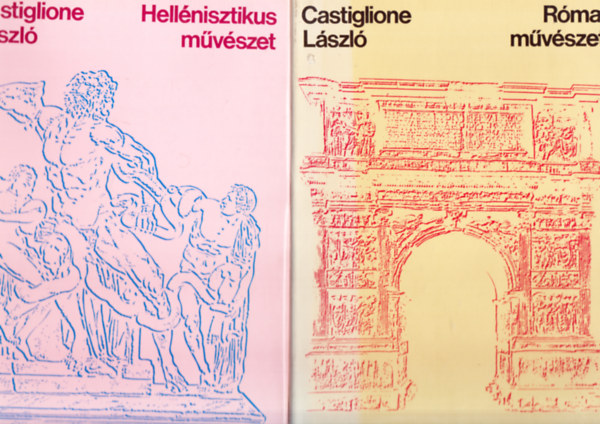Castiglione Lszl - Rmai mvszet + Hellnisztikus mvszet