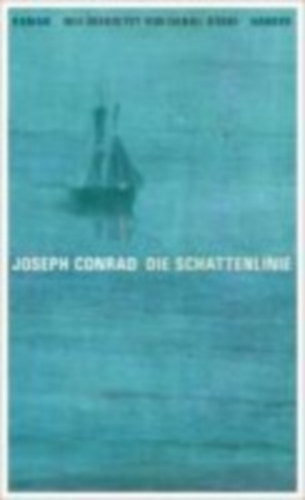 Joseph Conrad - Die Schattenlinie - Ein Bekenntnis
