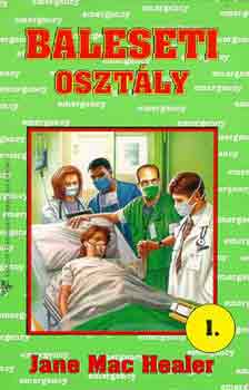 Jane Mac Healer - Baleseti osztly I. - Az els harminchat ra