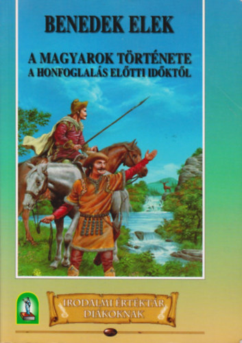 A magyarok trtnete a honfoglals eltti idktl