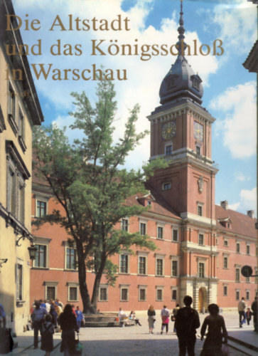 Alina Kurczak - Die Altstadt und das K�nigsschlo� in Warschau