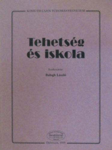 Balogh L�szl� - Tehets�g �s iskola