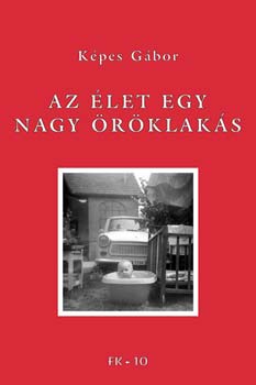 K�pes G�bor - Az �let egy nagy �r�klak�s