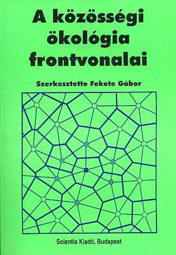 Fekete Gbor  (szerk.) - A kzssgi kolgia frontvonalai