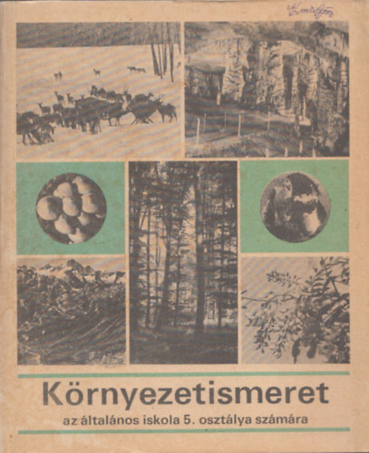 Dr. M�sz�rosn�, Nagyn�, P�sa, T�th, V�zv�rin� J�mborn� - K�rnyezetismeret az �ltal�nos iskola 5. oszt�lya sz�m�ra