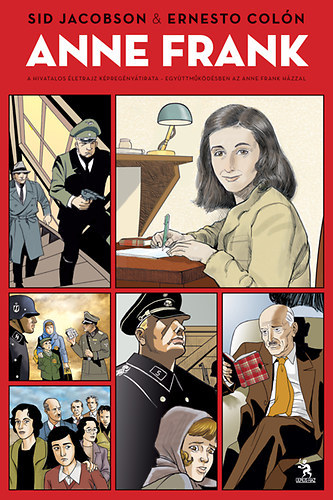 Ernie Coln Sid Jacobson - Anne Frank - A hivatalos letrajz kpregnytirata - egyttmkdsben az Anne Frank-hzzal