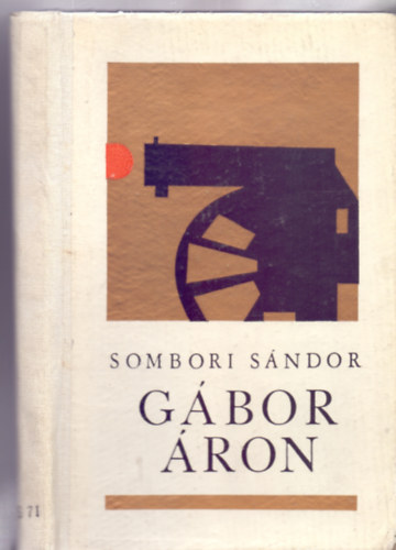 Sombori S�ndor - G�bor �ron (Reg�nyes kr�nika - 2. kiad�s)