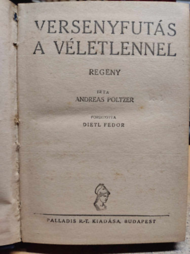 Andreas Poltzer - Versenyfutás a véletlennel (Félpengős regények)