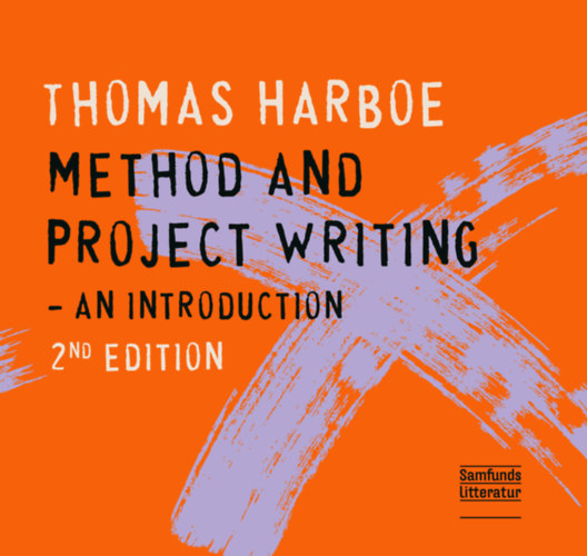 Thomas Harboe - Method and Project Writing: An Introduction