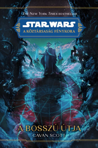 Scott Cavan - Star Wars: A K�zt�rsas�g F�nykora - A bossz� �tja