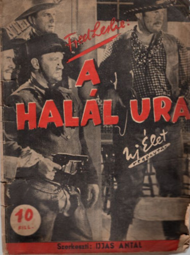 Fred Leslie - A hal�l ura Uj �let reg�nyt�r (1940-es)