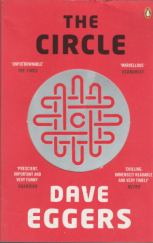 Dave Eggers - The Circle