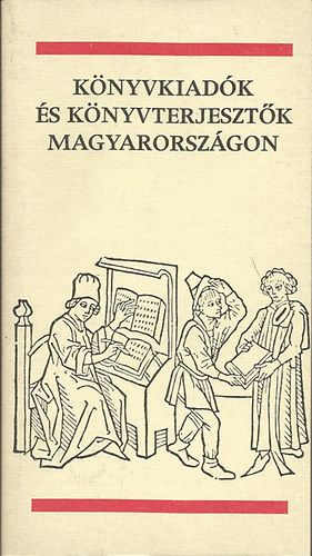 Zld Ferenc  (szerk.) - Knyvkiadk s knyvterjesztk Magyarorszgon