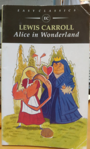 Lewis Carroll, Britt-Katrin Keson, Peter Bay Alexandersen - Alice in Wonderland (Easy Classics)