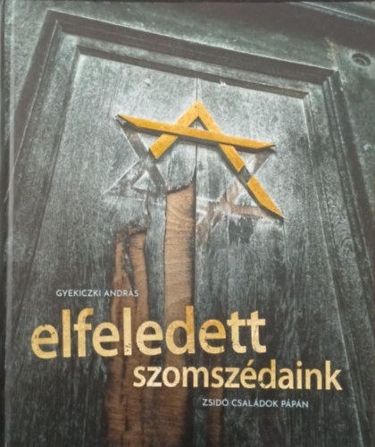 Gyekiczki Andr�s - Elfeledett szomsz�daink