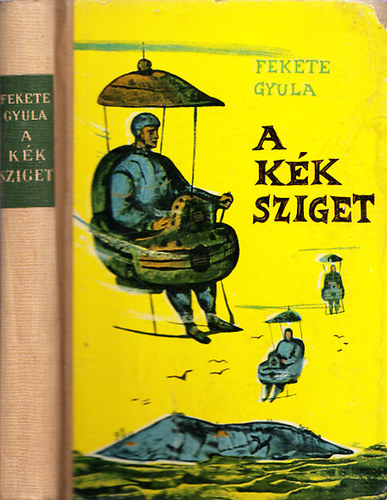 Fekete Gyula - A kk sziget (I. kiads)