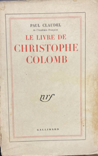 Paul Claudel - Le Livre de Christophe Colomb