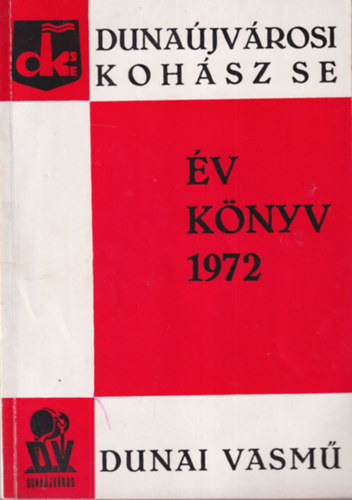 Harcsa Gbor - Dunajvrosi Kohsz SE vknyv 1972 Dunai Vasm