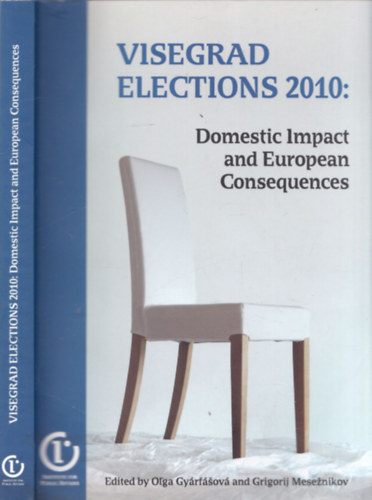 Grigorij Meseznikov Olga Gyrfsov - Visegrad Elections 2010: Domestic Impact and European Consequences