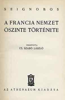 Charles Seignobos - A francia nemzet �szinte t�rt�nete
