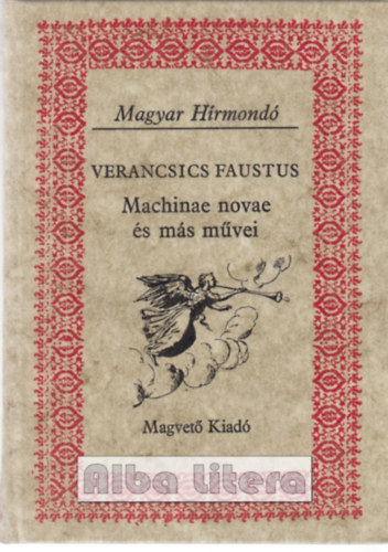 Verancsics Faustus - Machinae novae s ms mvei (Magyar Hrmond)