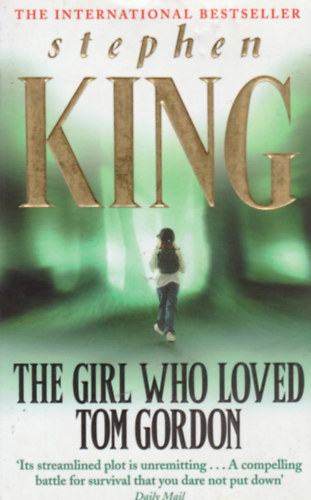 Stephen King - The Girl Who Loved Tom Gordon