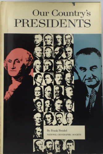 Frank Friedel - Our Country's Presidents