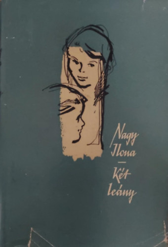 Nagy Ilona - K�t le�ny