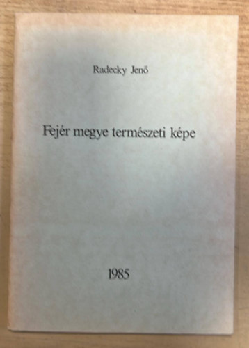 Radecky Jen� - Fej�r megye term�szeti k�pe