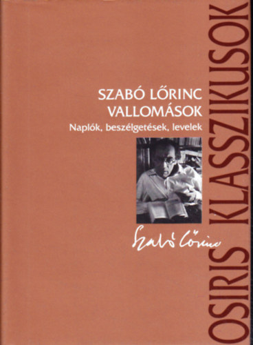 Szab Lrinc - Vallomsok. Naplk, beszlgetsek, levelek