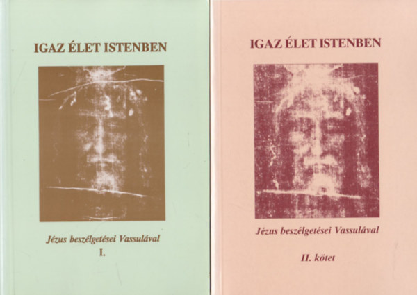Igaz élet Istenben I-II. (Jézus beszélgetései Vassulával)