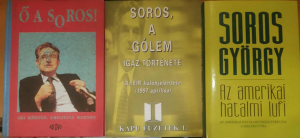 EIR, Krisztina Koenen Soros Gyrgy - 3 db Soros Gyrgy: Soros, a Glem igaz trtnete (Az EIR klnjelentse) + Az amerikai hatalmi lufi +  a Soros!