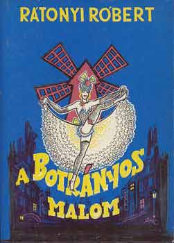 R�tonyi R�bert - A botr�nyos malom